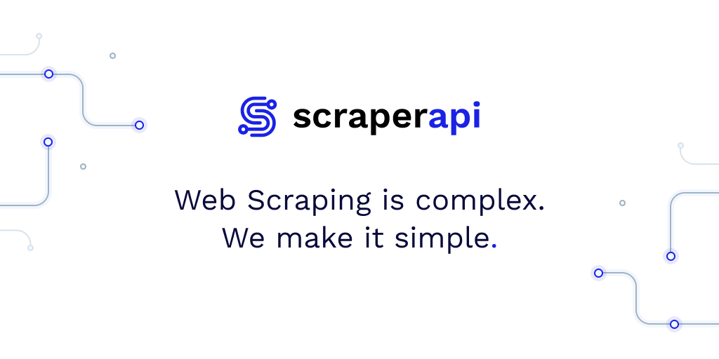 Scraper API - Proxy API For Web Scraping In 2024 - Box Piper